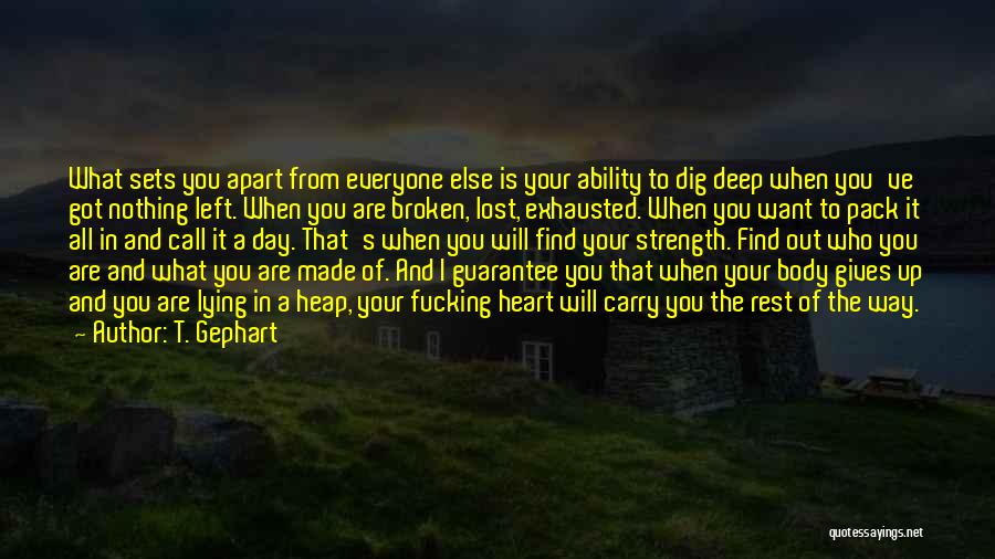 Find The Strength To Carry On Quotes By T. Gephart