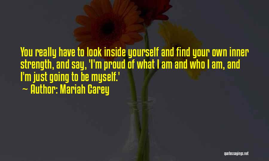 Find The Strength Within Yourself Quotes By Mariah Carey