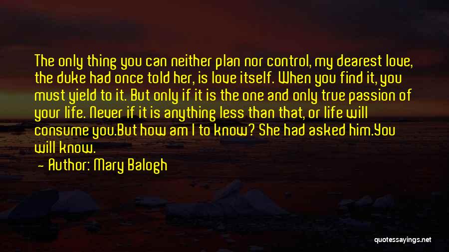 Find The True Love Quotes By Mary Balogh