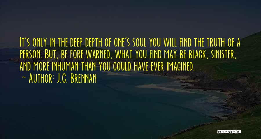 Find The Truth Quotes By J.C. Brennan