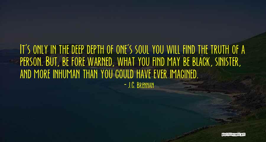 Find The Truth Quotes By J.C. Brennan