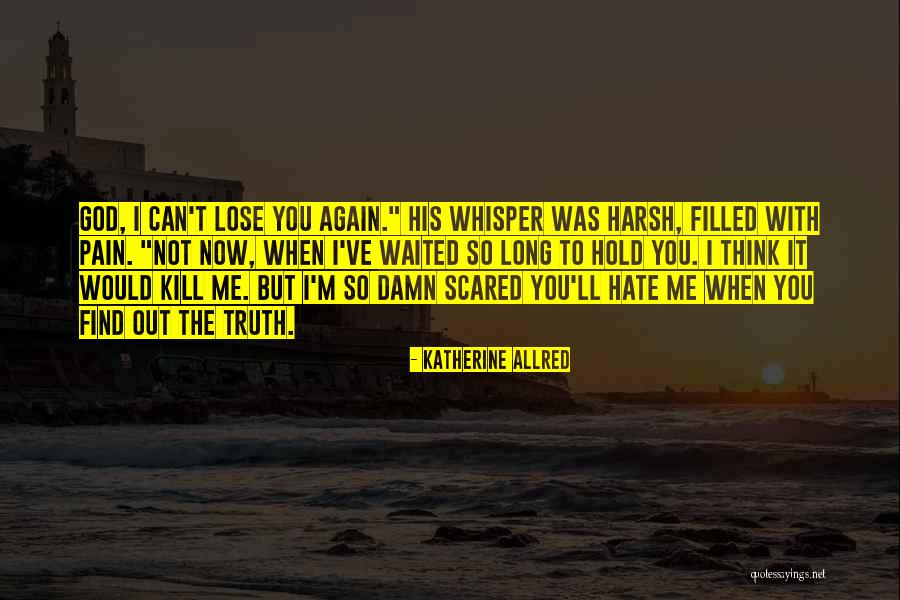 Find The Truth Quotes By Katherine Allred