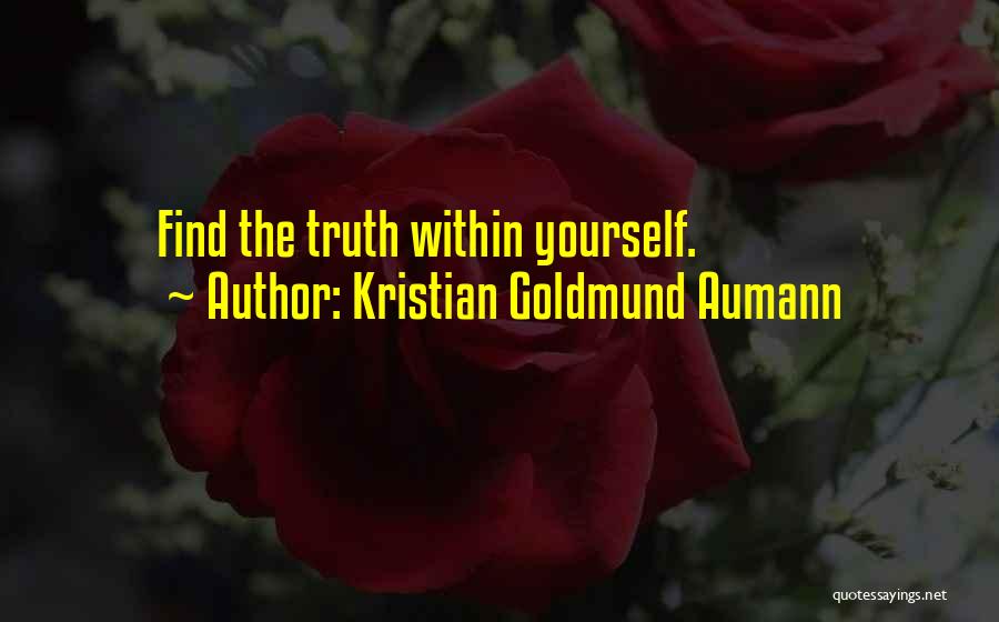 Find The Truth Quotes By Kristian Goldmund Aumann