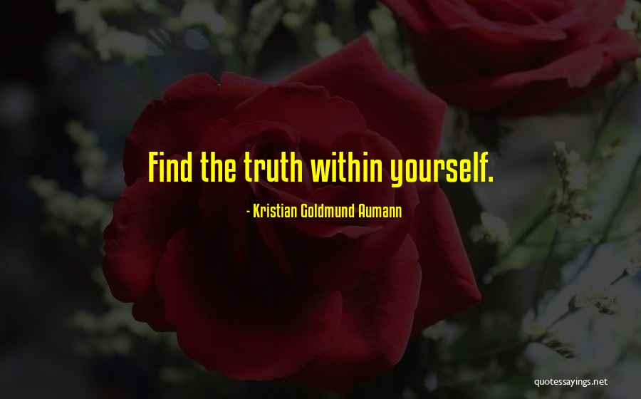 Find The Truth Quotes By Kristian Goldmund Aumann