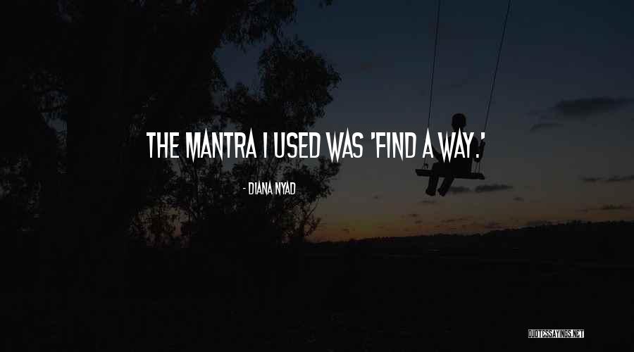 Find The Way Quotes By Diana Nyad Find The Way Quotes By Diana Nyad
