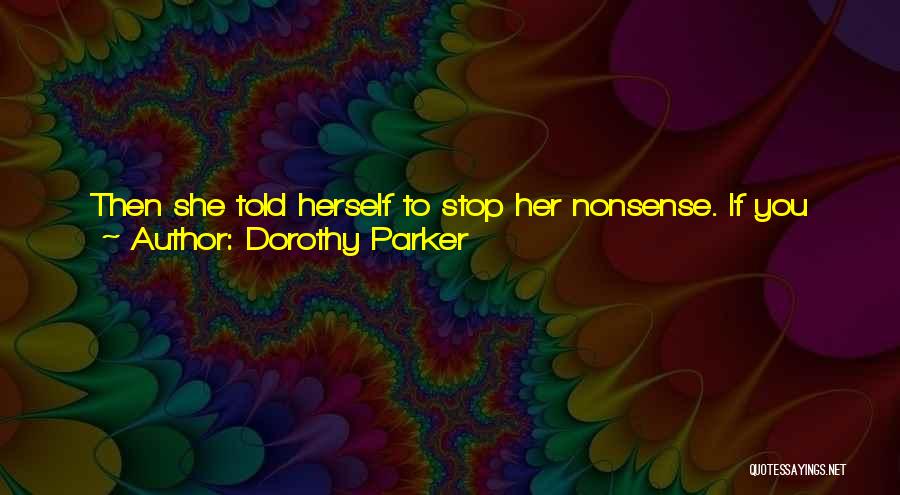 Find Time For Her Quotes By Dorothy Parker