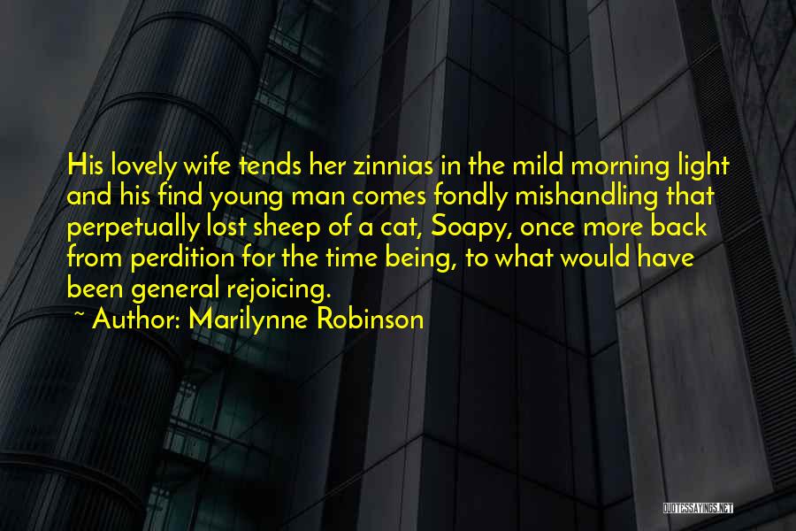 Find Time For Her Quotes By Marilynne Robinson