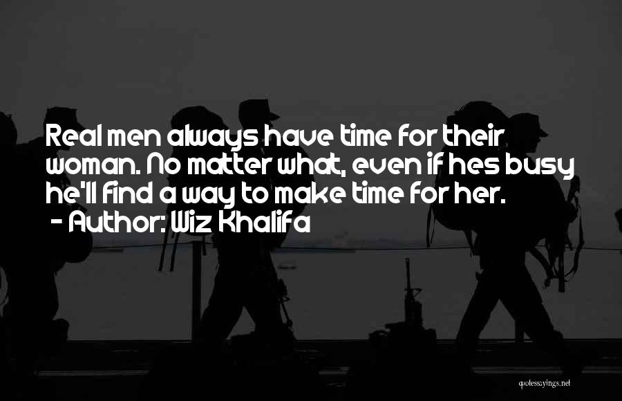 Find Time For Her Quotes By Wiz Khalifa