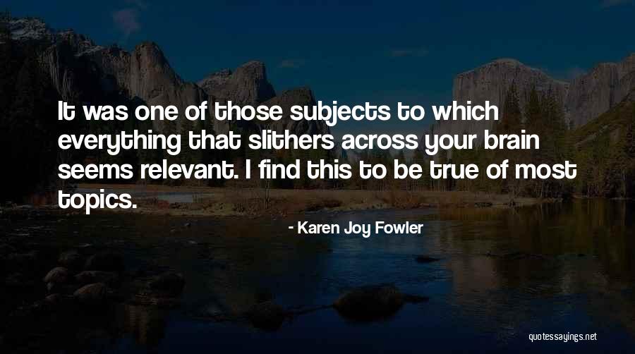 Find True Joy Quotes By Karen Joy Fowler Find True Joy Quotes By Karen Joy Fowler