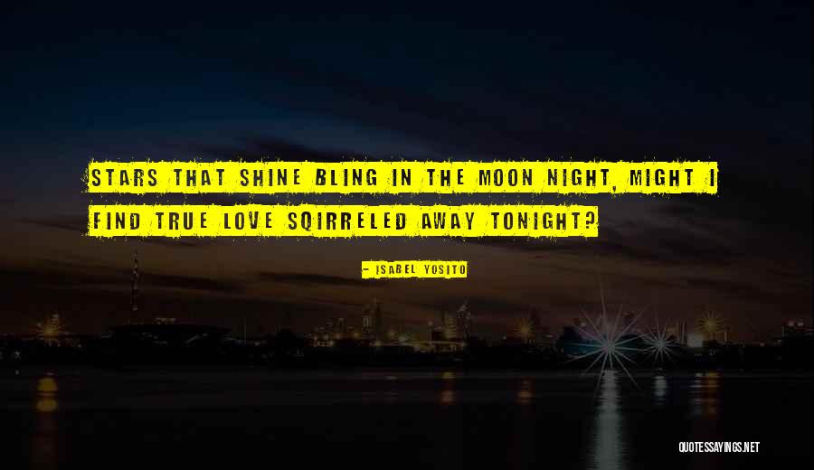 Find True Love Quotes By Isabel Yosito Find True Love Quotes By Isabel Yosito