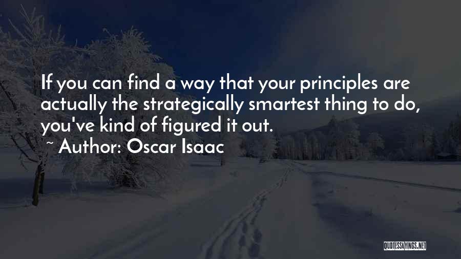 Find Way Out Quotes By Oscar Isaac