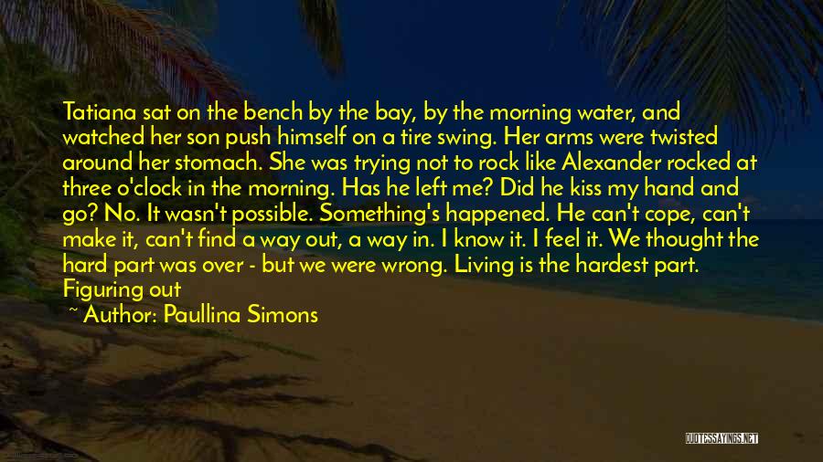 Find Way Out Quotes By Paullina Simons