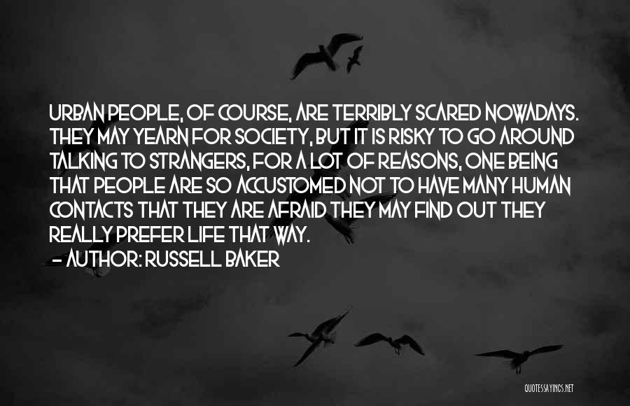 Find Way Out Quotes By Russell Baker