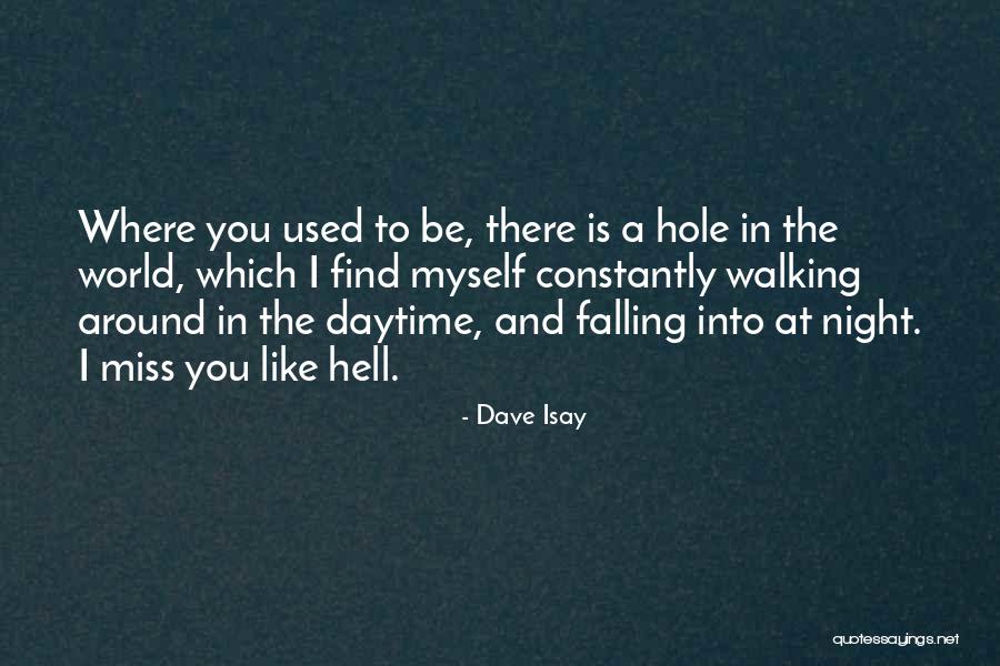 Find Where You Lost Quotes By Dave Isay Find Where You Lost Quotes By Dave Isay