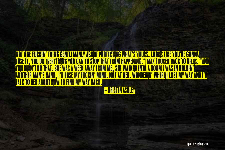 Find Where You Lost Quotes By Kristen Ashley Find Where You Lost Quotes By Kristen Ashley