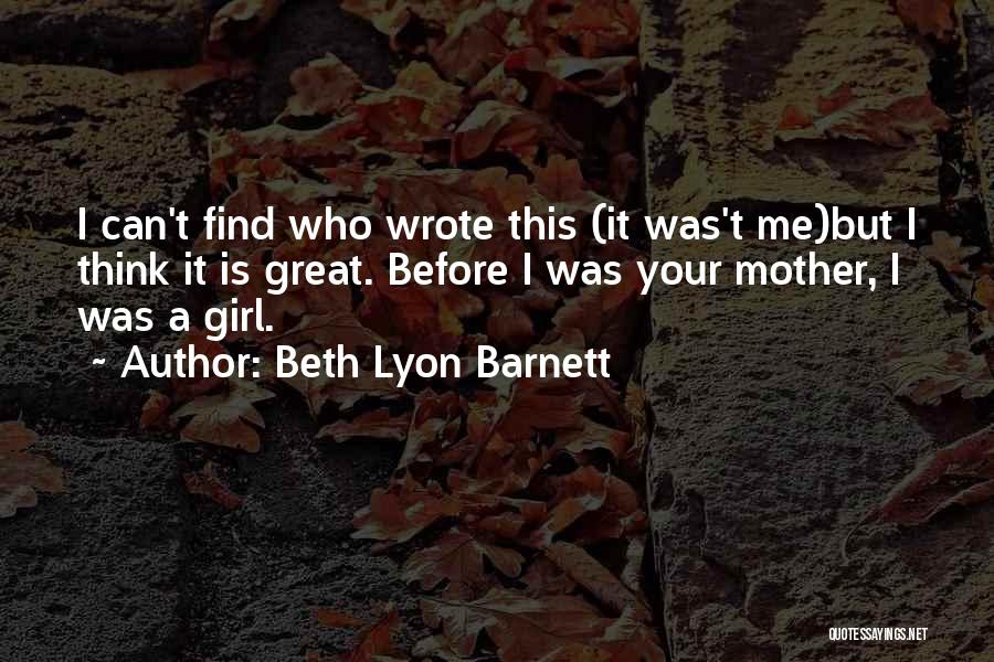 Find Who Wrote Quotes By Beth Lyon Barnett