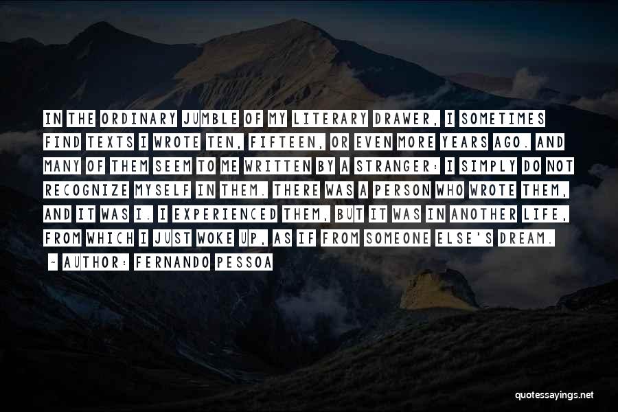 Find Who Wrote Quotes By Fernando Pessoa