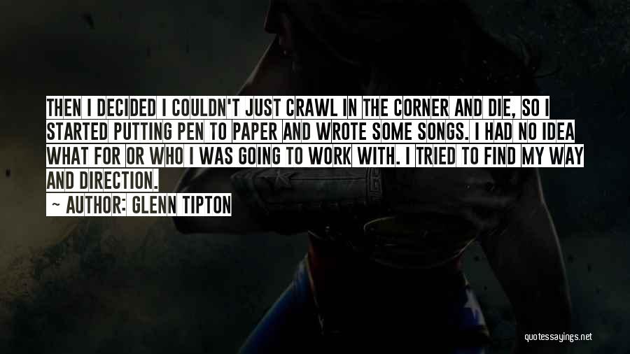 Find Who Wrote Quotes By Glenn Tipton