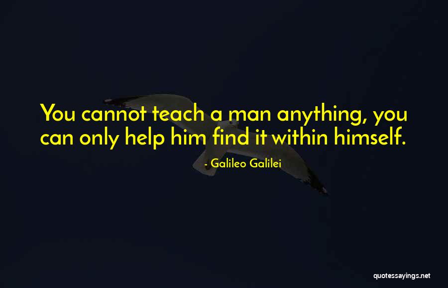 Find You A Man Quotes By Galileo Galilei Find You A Man Quotes By Galileo Galilei