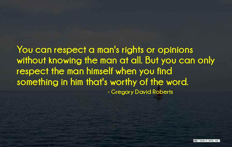 Find You A Man Quotes By Gregory David Roberts Find You A Man Quotes By Gregory David Roberts
