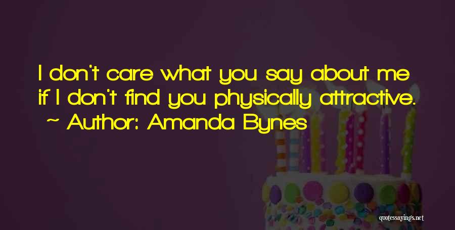 Find You Attractive Quotes By Amanda Bynes
