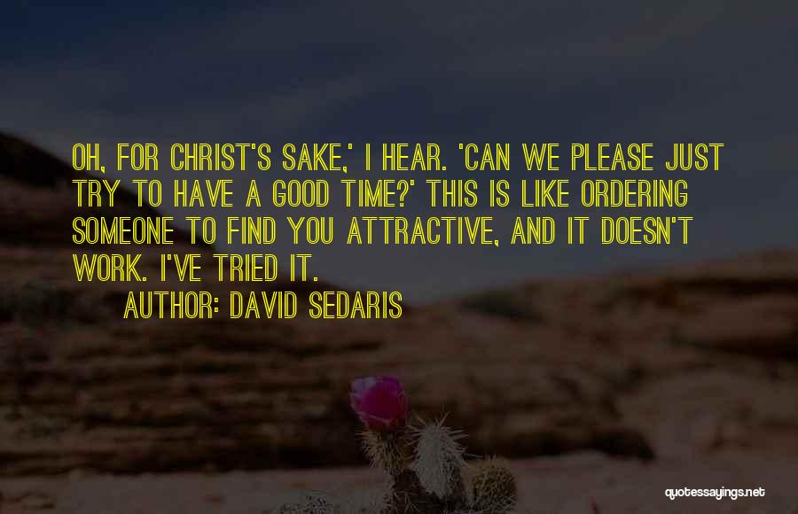 Find You Attractive Quotes By David Sedaris