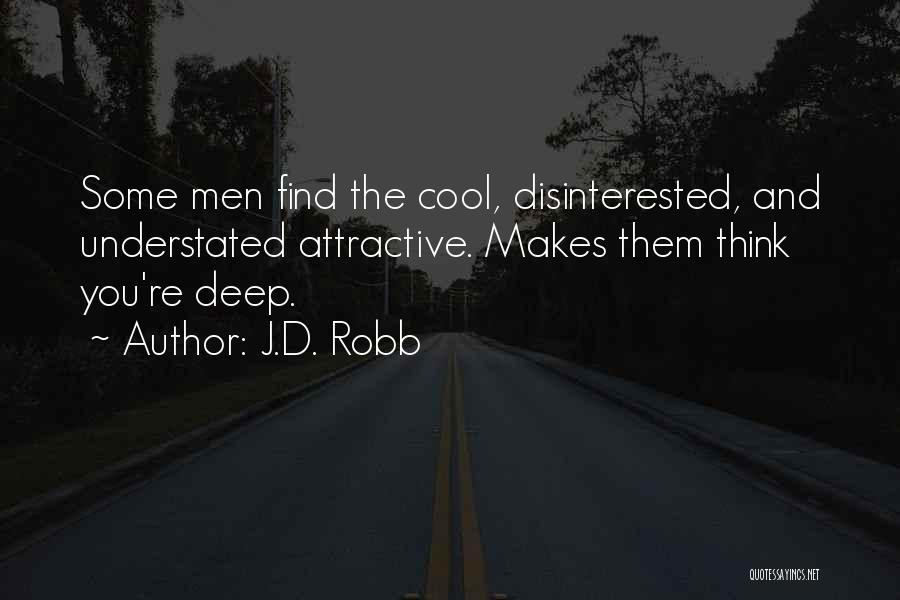 Find You Attractive Quotes By J.D. Robb