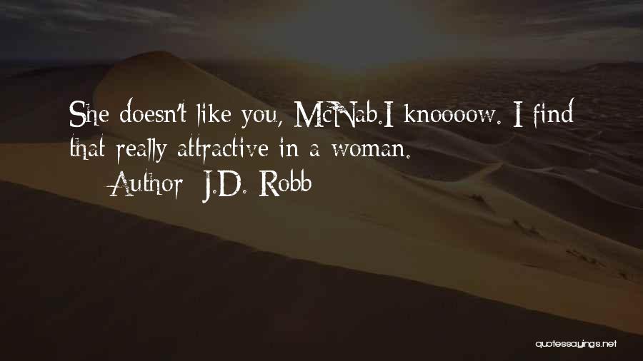 Find You Attractive Quotes By J.D. Robb