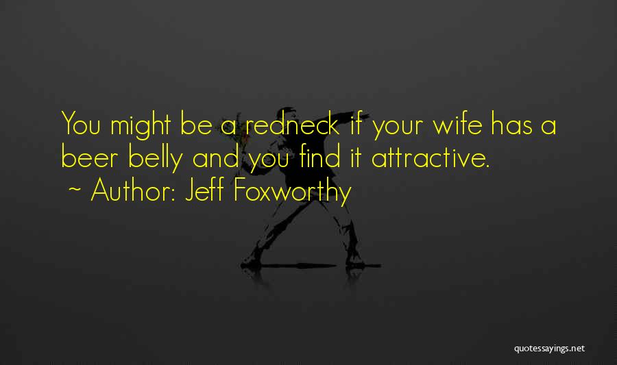 Find You Attractive Quotes By Jeff Foxworthy