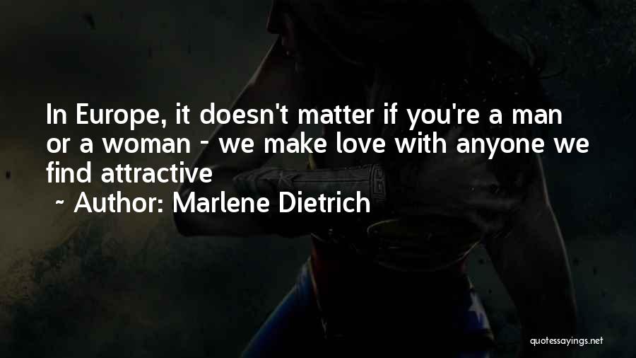 Find You Attractive Quotes By Marlene Dietrich