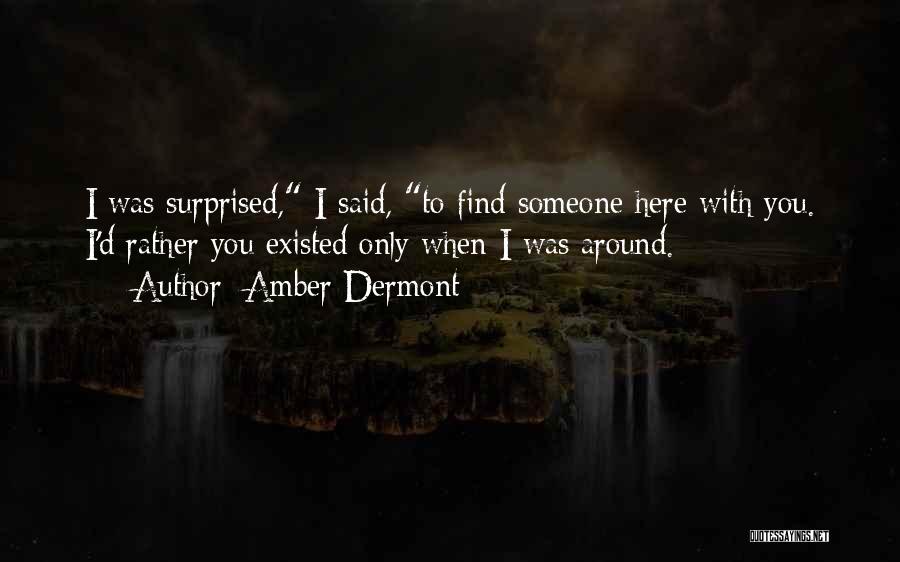 Find You Quotes By Amber Dermont