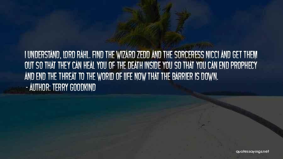 Find You Zedd Quotes By Terry Goodkind