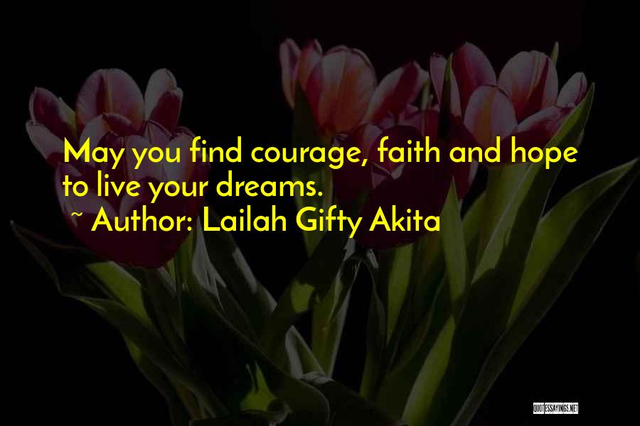 Find Your Courage Quotes By Lailah Gifty Akita