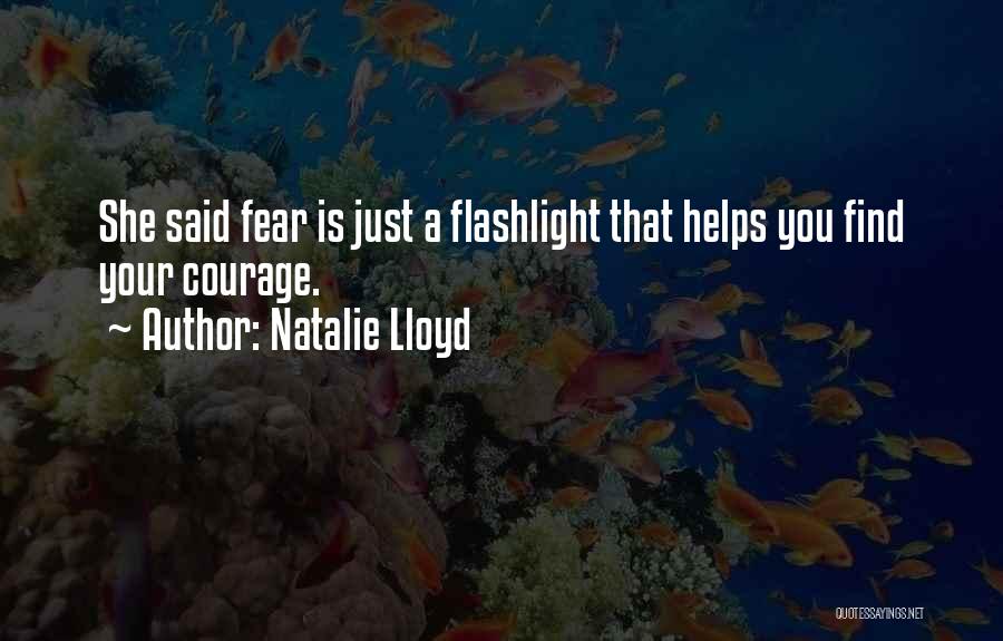 Find Your Courage Quotes By Natalie Lloyd