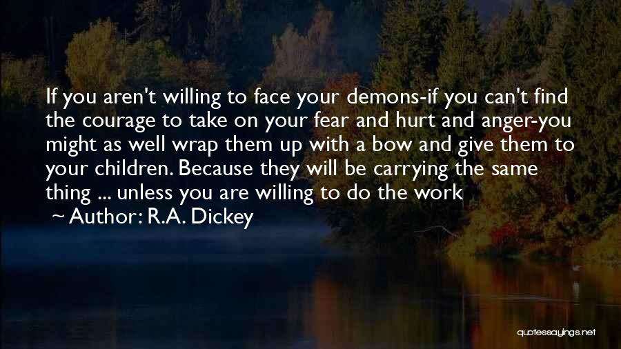 Find Your Courage Quotes By R.A. Dickey