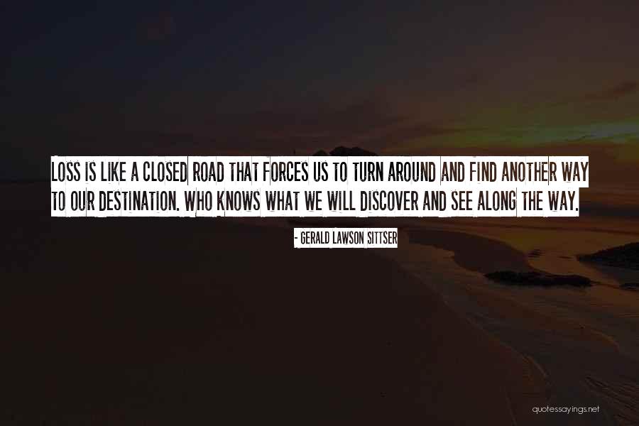 Find Your Destination Quotes By Gerald Lawson Sittser Find Your Destination Quotes By Gerald Lawson Sittser