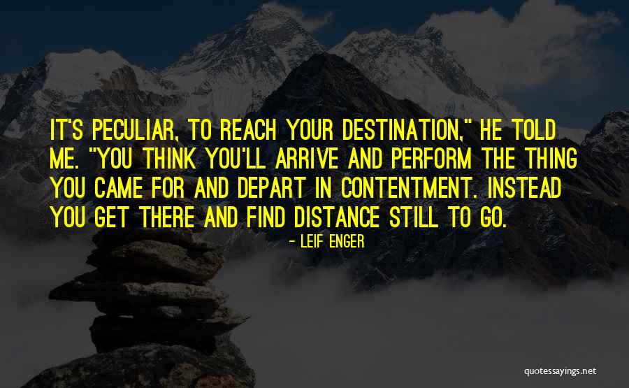 Find Your Destination Quotes By Leif Enger Find Your Destination Quotes By Leif Enger