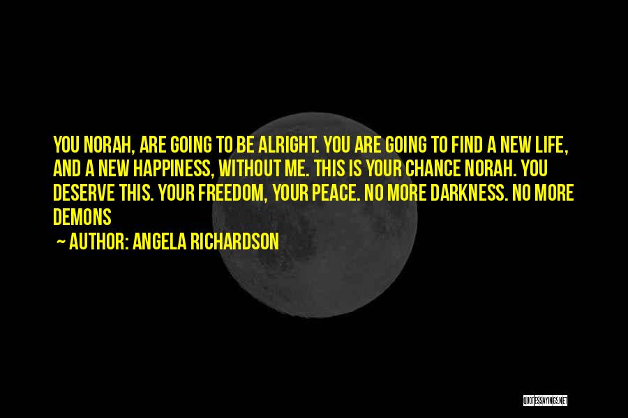 Find Your Happiness Quotes By Angela Richardson