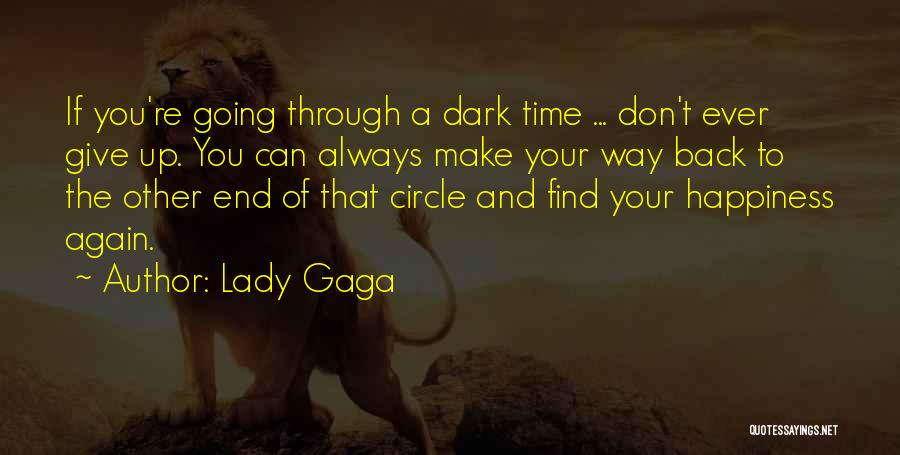 Find Your Happiness Quotes By Lady Gaga