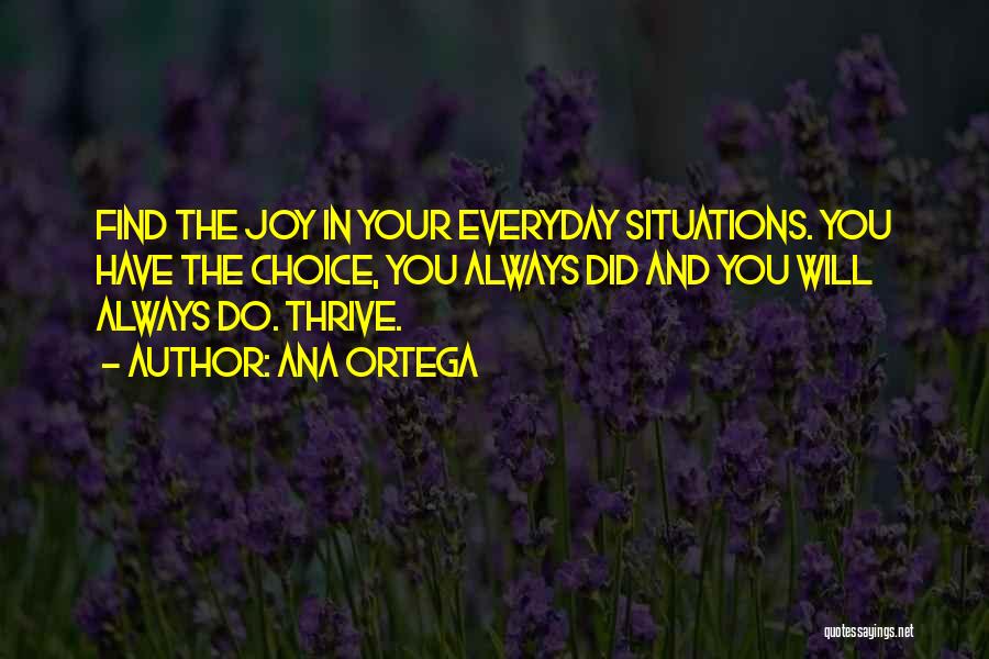 Find Your Joy Quotes By Ana Ortega