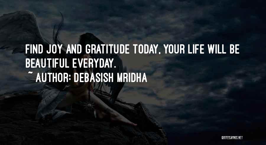 Find Your Joy Quotes By Debasish Mridha