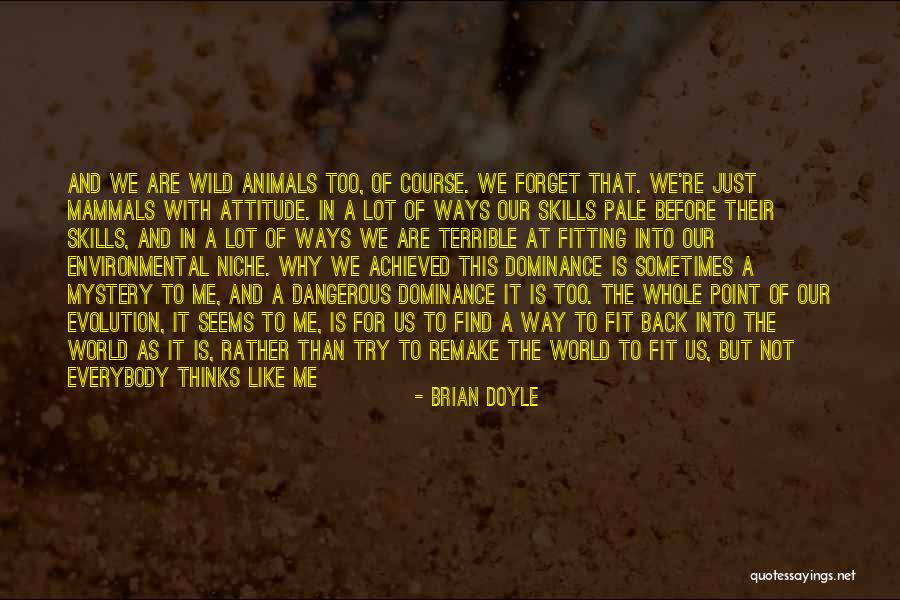 Find Your Niche Quotes By Brian Doyle Find Your Niche Quotes By Brian Doyle