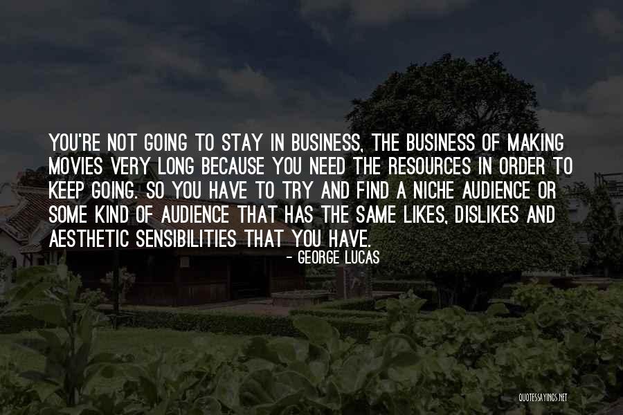 Find Your Niche Quotes By George Lucas Find Your Niche Quotes By George Lucas