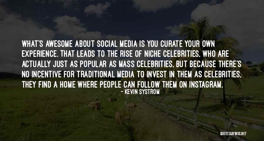 Find Your Niche Quotes By Kevin Systrom Find Your Niche Quotes By Kevin Systrom