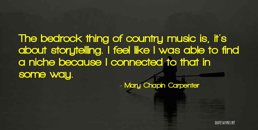 Find Your Niche Quotes By Mary Chapin Carpenter Find Your Niche Quotes By Mary Chapin Carpenter