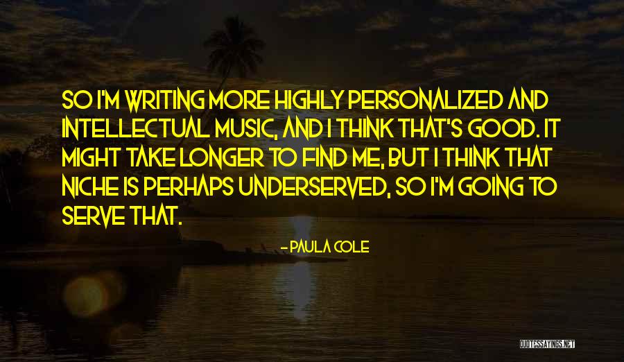 Find Your Niche Quotes By Paula Cole Find Your Niche Quotes By Paula Cole