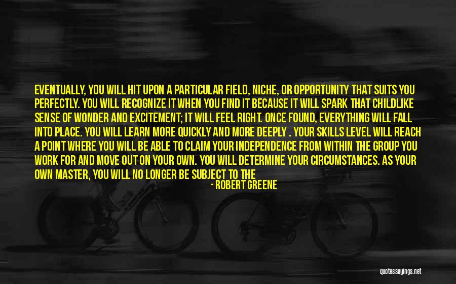 Find Your Niche Quotes By Robert Greene Find Your Niche Quotes By Robert Greene