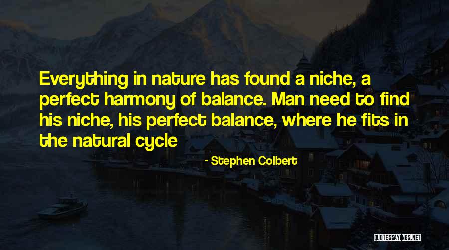 Find Your Niche Quotes By Stephen Colbert Find Your Niche Quotes By Stephen Colbert