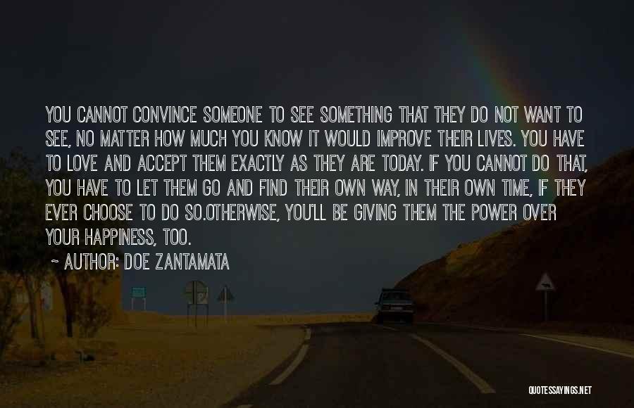 Find Your Own Happiness Quotes By Doe Zantamata