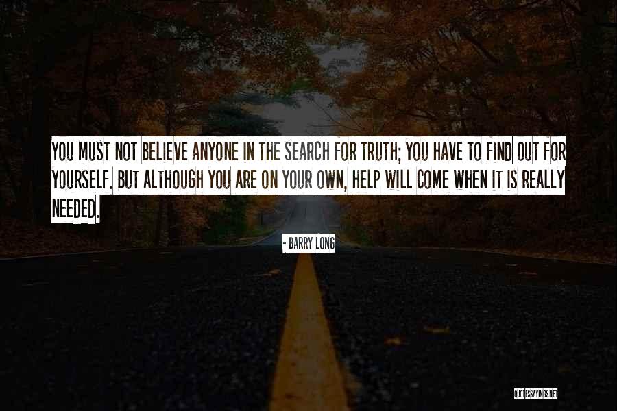 Find Your Own Truth Quotes By Barry Long